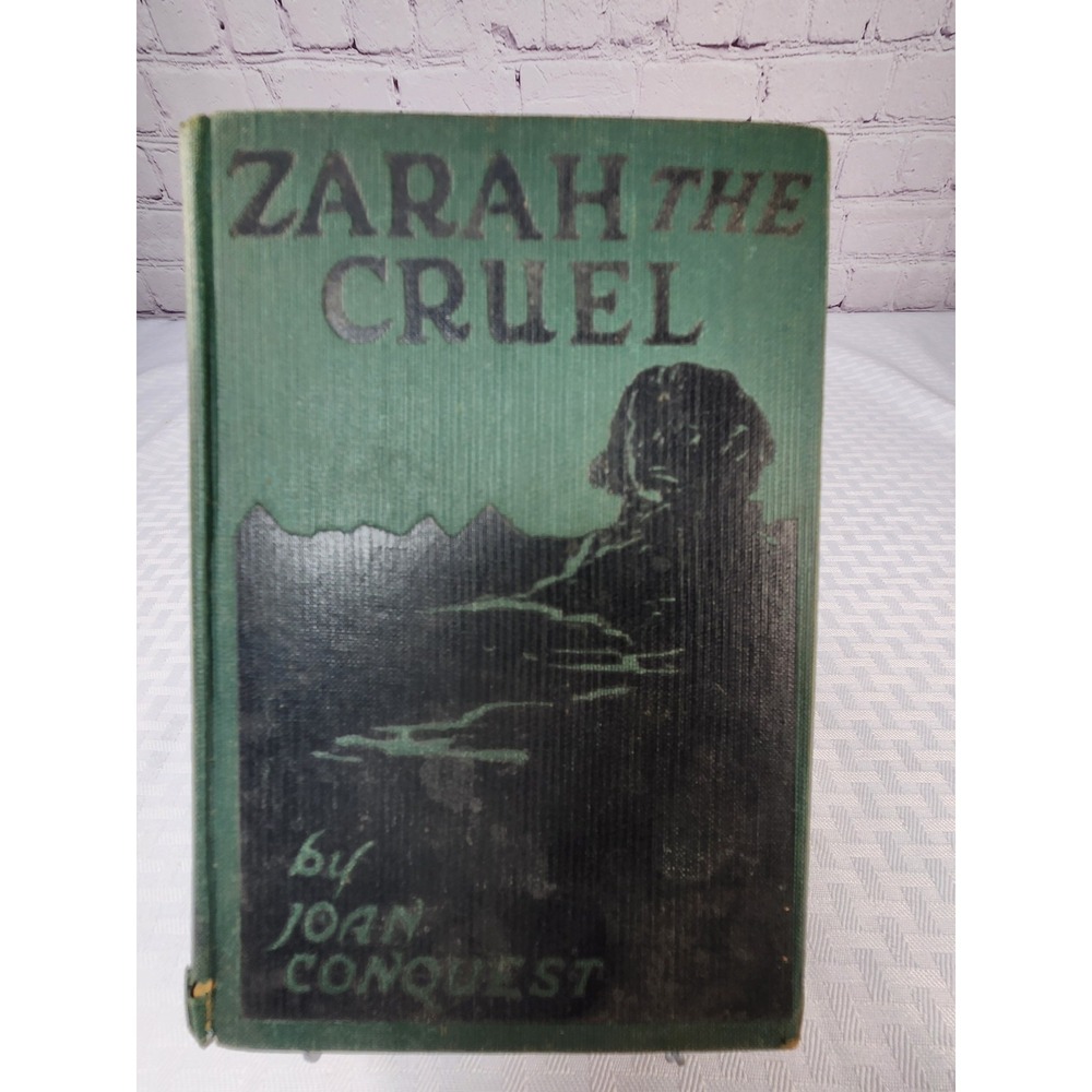 Joan Conquest / Zarah the Cruel 1st Edition 1923
